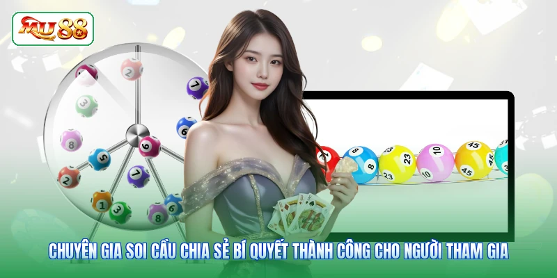 Chuyên gia soi cầu chia sẻ bí quyết thành công cho người tham gia