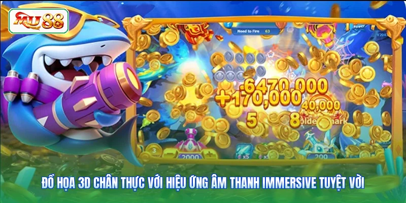 Đồ họa 3D chân thực với hiệu ứng âm thanh immersive tuyệt vời