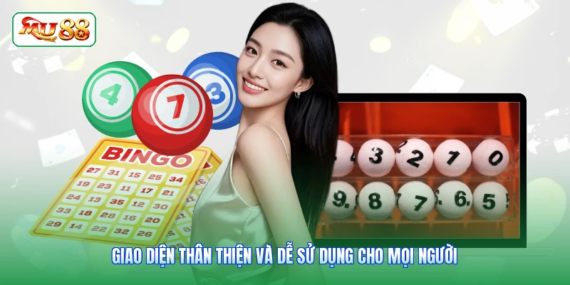 Giao diện thân thiện và dễ sử dụng cho mọi người