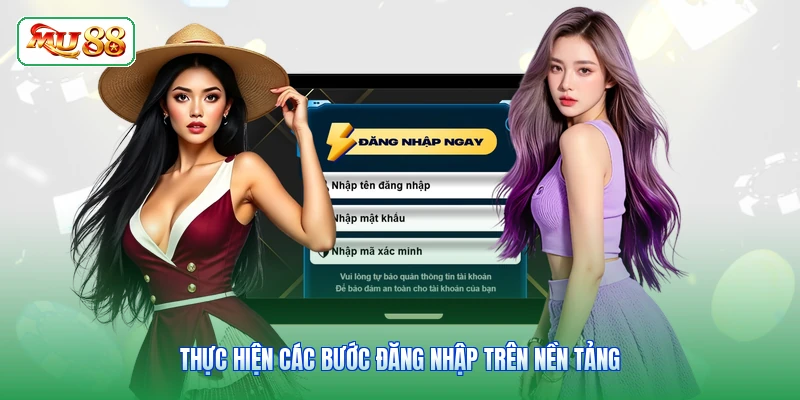 Thực hiện các bước đăng nhập trên nền tảng